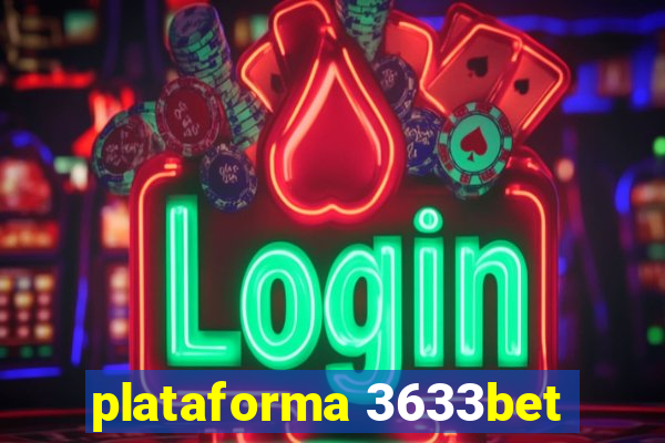 plataforma 3633bet